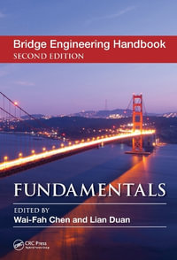 Bridge Engineering Handbook : Fundamentals - Lian  Duan