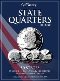State Quarters 1999-2009 Deluxe Collector's Folder : District of Columbia and Territories, Philadelphia and Denver Mints - Warman's