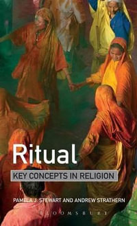 Ritual : Key Concepts in Religion - Pamela J. Stewart