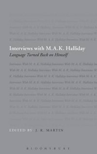 Interviews with M.A.K. Halliday : Language Turned Back on Himself - J. R. Martin