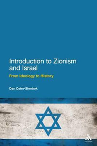 Introduction to Zionism and Israel : From Ideology to History - Dan Cohn-Sherbok