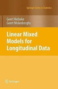 Linear Mixed Models for Longitudinal Data : Springer Series in Statistics - Geert Molenberghs