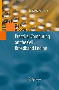 Practical Computing on the Cell Broadband Engine - Sandeep Koranne
