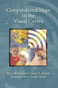 Computational Maps in the Visual Cortex - Risto Miikkulainen