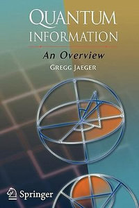 Quantum Information : An Overview - Gregg Jaeger