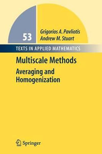 Multiscale Methods : Averaging and Homogenization - Grigoris Pavliotis