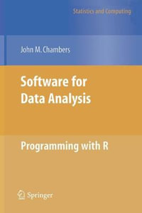 Software for Data Analysis : Programming with R - John Chambers