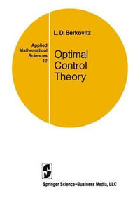 Optimal Control Theory : Applied Mathematical Sciences - L.D. Berkovitz