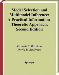 Model Selection and Multimodel Inference : A Practical Information-Theoretic Approach - David R. Anderson