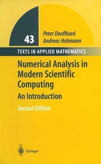 Numerical Analysis in Modern Scientific Computing : An Introduction - Andreas Hohmann
