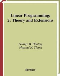 Linear Programming 2 : Theory and Extensions - George B. Dantzig
