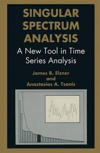 Singular Spectrum Analysis : A New Tool in Time Series Analysis - J.B. Elsner