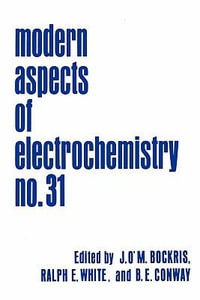 Modern Aspects of Electrochemistry : Modern Aspects of Electrochemistry - John O'M. Bockris