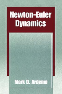 Newton-Euler Dynamics - Mark D. Ardema