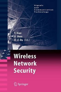 Wireless Network Security : Signals and Communication Technology - Yang Xiao