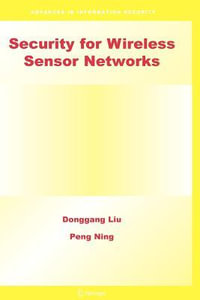 Security for Wireless Sensor Networks : Advances in Information Security - Donggang Liu