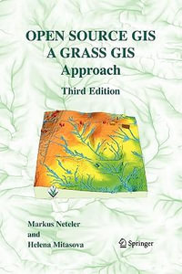 Open Source GIS : A GRASS GIS Approach - Helena Mitasova