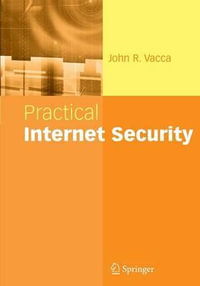 Practical Internet Security - John R. Vacca