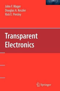Transparent Electronics - John F. Wager