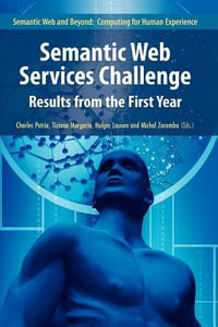 Semantic Web Services Challenge : Results from the First Year - Charles J. Petrie