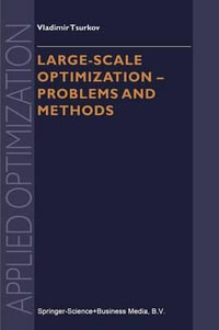 Large-scale Optimization : Problems and Methods - Vladimir Tsurkov