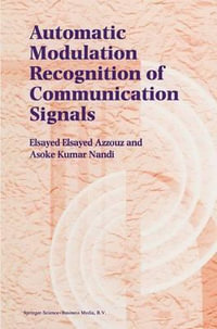 Automatic Modulation Recognition of Communication Signals - Elsayed Azzouz