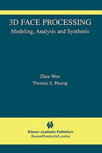 3D Face Processing : Modeling, Analysis and Synthesis - Zhen Wen