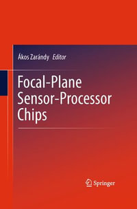 Focal-Plane Sensor-Processor Chips : Engineering (R0) - Ákos Zarándy
