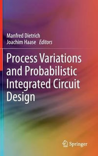 Process Variations and Probabilistic Integrated Circuit Design - Manfred Dietrich
