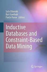 Inductive Databases and Constraint-Based Data Mining - SaÅ¡o DÅ¾eroski
