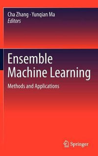 Ensemble Machine Learning : Methods and Applications - Cha Zhang