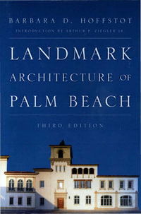 Landmark Architecture of Palm Beach - Barbara D. Hoffstot