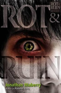 Rot & Ruin : Benny Imura (Rot and Ruin) - Jonathan Maberry