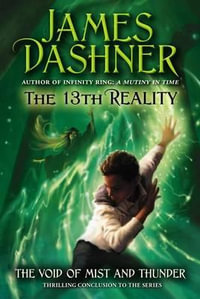 The Void of Mist and Thunder : 13th Reality - James Dashner