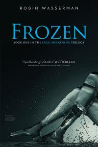 Frozen : Cold Awakening Series : Book 1 - Robin Wasserman