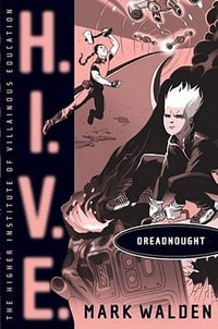 Dreadnought : H.I.V.E. - Mark Walden