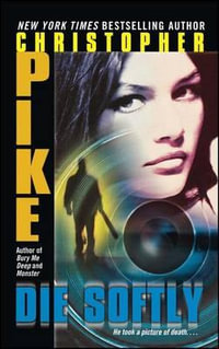 Die Softly - Christopher Pike