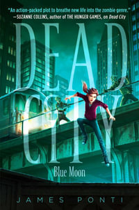 Blue Moon : Dead City - James Ponti