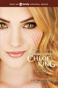 The Fallen : The Nine Lives of Chloe King - Liz Braswell