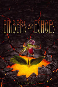 Embers & Echoes : Wildefire - Karsten Knight