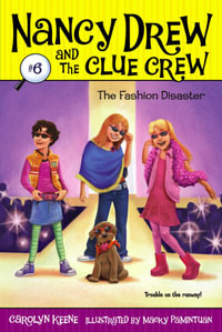 The Fashion Disaster : Nancy Drew and the Clue Crew - Carolyn Keene
