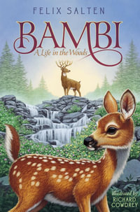 Bambi : A Life in the Woods - Felix Salten