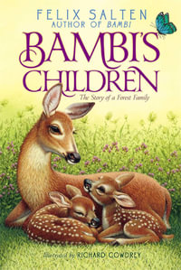 Bambi's Children : The Story of a Forest Family - Felix Salten