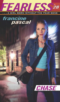 Chase : Fearless - Francine Pascal