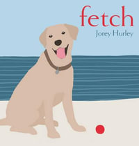 Fetch - Jorey Hurley