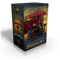 Beyonders : A World Without Heroes; Seeds of Rebellion; Chasing the Prophecy - Brandon Mull
