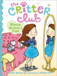 Marion Strikes a Pose : The Critter Club - Callie Barkley