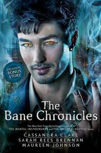 The Bane Chronicles : Bane Chronicles - Cassandra Clare