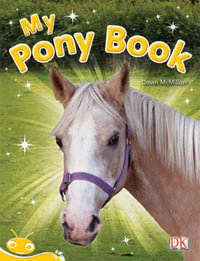 Bug Club Level  6 - Yellow : My Pony Book (Reading Level 6/F &P Level D) - Dawn McMillan