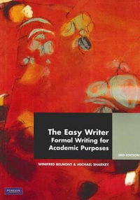 The Easy Writer : Formal Writing for Academic Purposes (Custom 3rd Edition) - Winifred Belmont